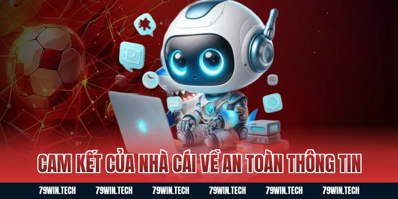 Cam kết của nhà cái về an toàn thông tin