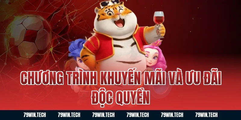 Chương trình khuyến mãi và ưu đãi độc quyền