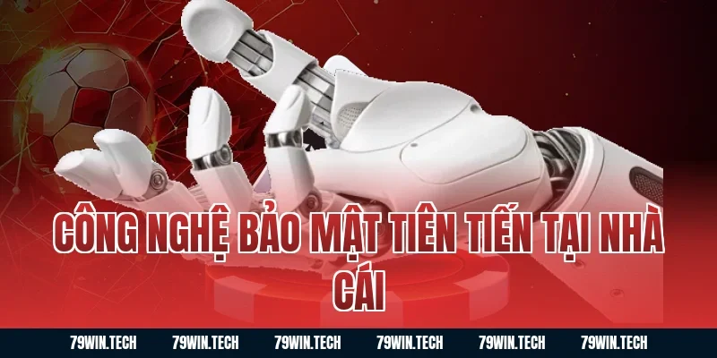 Công nghệ bảo mật tiên tiến tại nhà cái