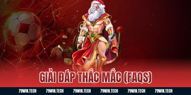 Giải Đáp Thắc Mắc (FAQs)