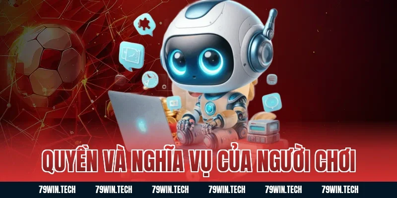 Quyền và nghĩa vụ của người chơi